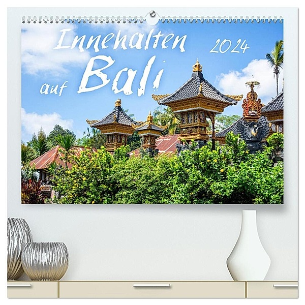 Innehalten auf Bali (hochwertiger Premium Wandkalender 2024 DIN A2 quer), Kunstdruck in Hochglanz, Markus Gann