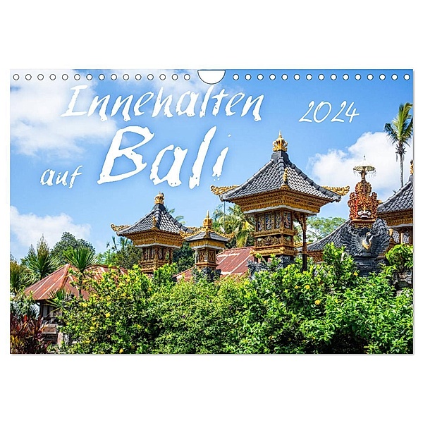 Innehalten auf Bali (Wandkalender 2024 DIN A4 quer), CALVENDO Monatskalender, Markus Gann