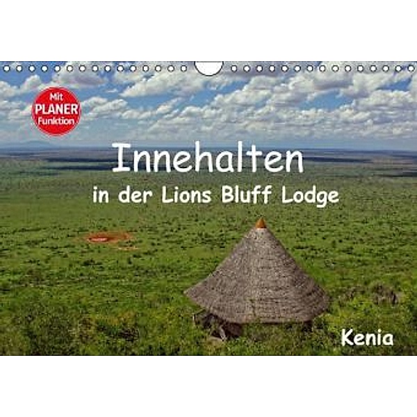 Innehalten in der Lions Bluff Lodge . Kenia (Wandkalender 2016 DIN A4 quer), Susan Michel / CH