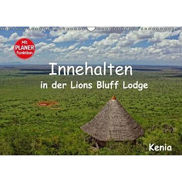 Innehalten in der Lions Bluff Lodge . Kenia (Wandkalender 2016 DIN A3 quer), Susan Michel / CH