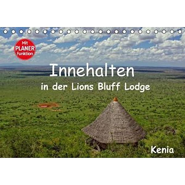 Innehalten in der Lions Bluff Lodge . Kenia (Tischkalender 2016 DIN A5 quer), Susan Michel / CH