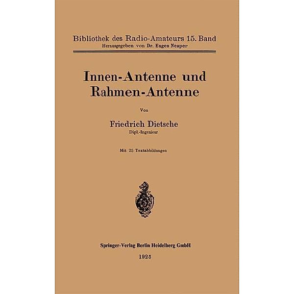 Innen-Antenne und Rahmen-Antenne / Nachrichtentechnik Bd.15, Friedrich Dietsche