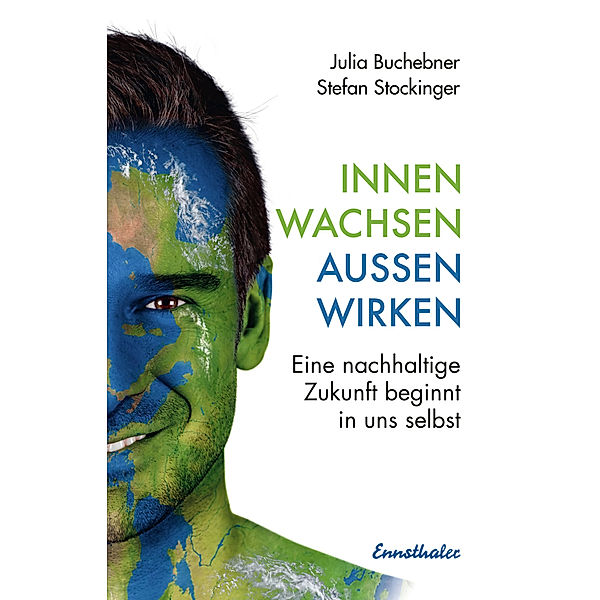 Innen wachsen - aussen wirken, Stefan Stockinger, Julia Buchebner