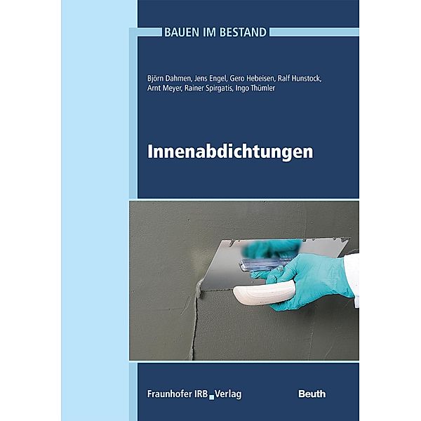 Innenabdichtungen., Ingo Thümler, Björn Dahmen, Jens Engel, Gero Hebeisen, Ralf Hunstock, Arnt Meyer, Rainer Spirgatis