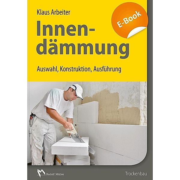 Innendämmung - E-Book (PDF), Dipl-Ing. (FH) Klaus Arbeiter