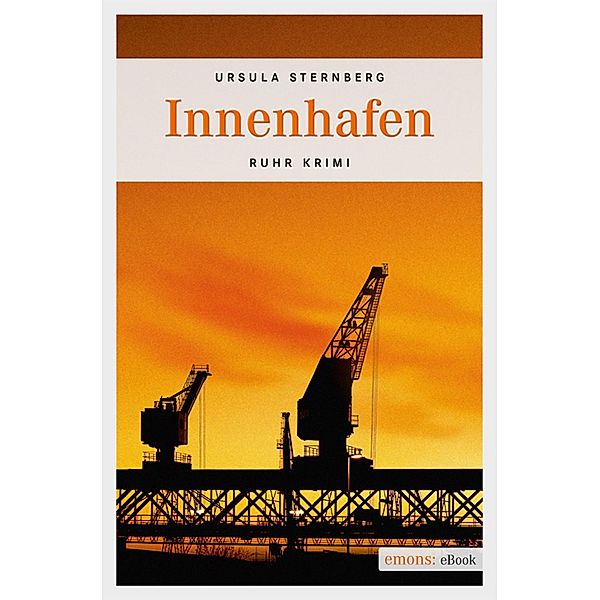 Innenhafen / Ruhr Krimi, Ursula Sternberg