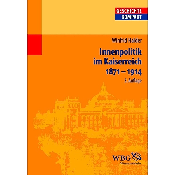 Innenpolitik im Kaiserreich 1871-1914, Winfrid Halder