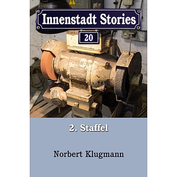 Innenstadt Stories: 20 Innenstadt Stories 02-20, Norbert Klugmann