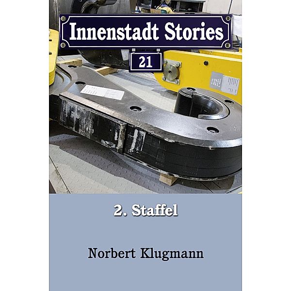 Innenstadt Stories: 21 Innenstadt Stories 02-21, Norbert Klugmann