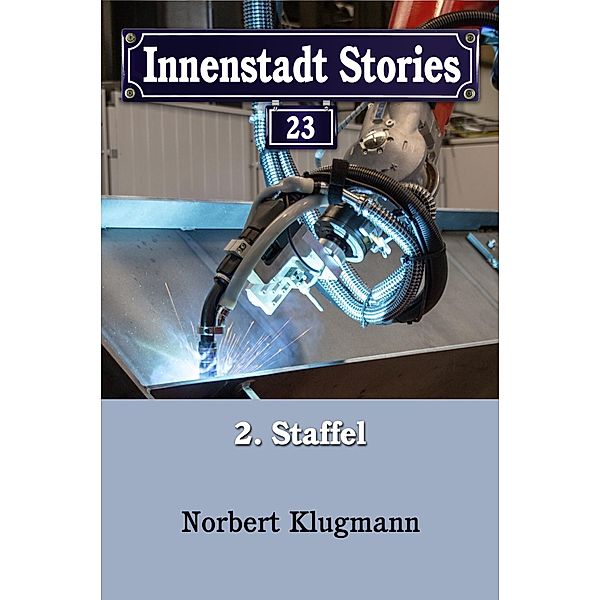 Innenstadt Stories: 23 Innenstadt Stories 02-23, Norbert Klugmann