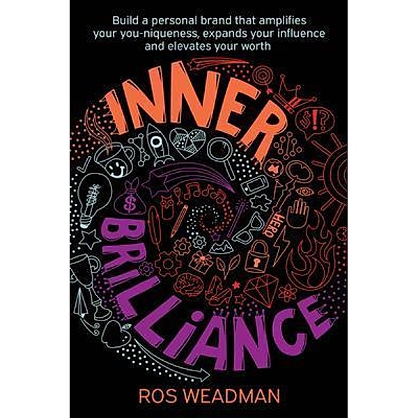 Inner Brilliance, Ros Weadman