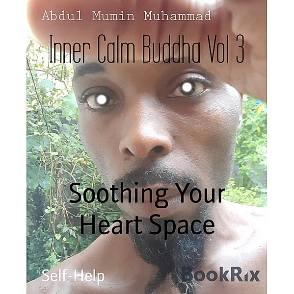 Inner Calm Buddha Vol 3, Abdul Mumin Muhammad