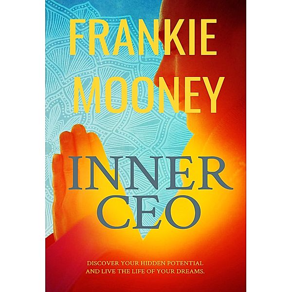 INNER CEO, Frankie Mooney