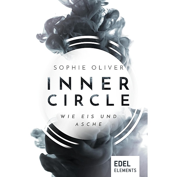 Inner Circle - Wie Eis und Asche, Sophie Oliver