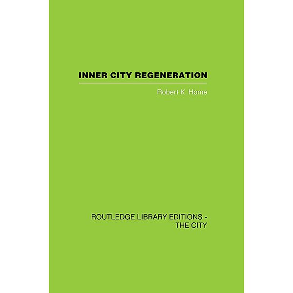 Inner City Regeneration, Robert K. Home