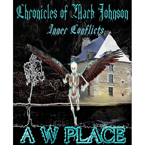 Inner Conflict (Chronicles of Mark Johnson, #3) / Chronicles of Mark Johnson, Alan Place, A W Place