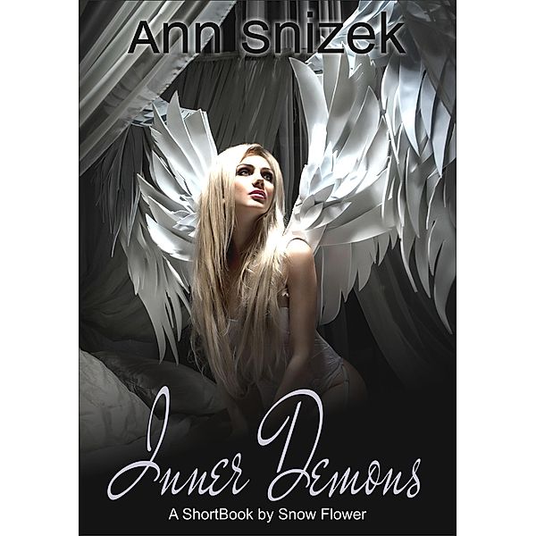 Inner Demons: A ShortBook by Snow Flower / Inner Demons, Ann Snizek