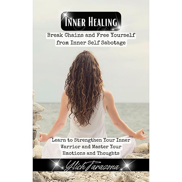 Inner Healing (Principles and Universal Laws of Success, #1) / Principles and Universal Laws of Success, Ylich Tarazona