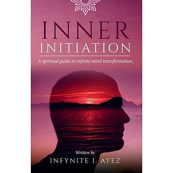 Inner Initiation / SB Sithole, Infynite I. Ayez