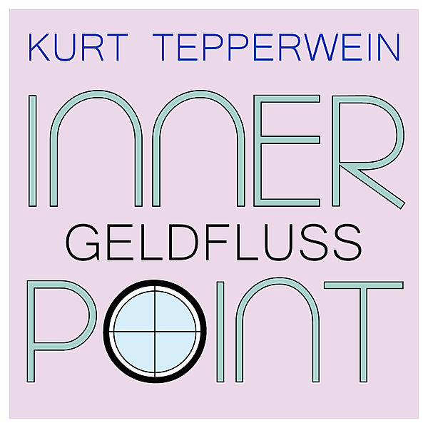 Inner Point - Geldfluss, Kurt Tepperwein