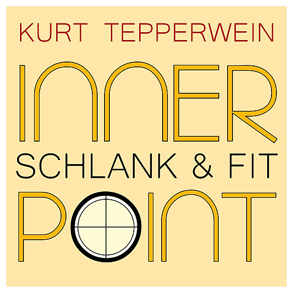 Inner Point - Schlank & Fit, Kurt Tepperwein