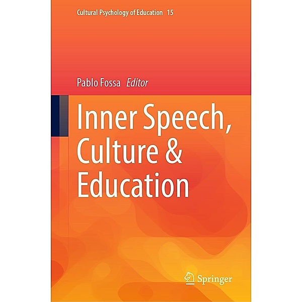 Inner Speech, Culture & Education / Cultural Psychology of Education Bd.15
