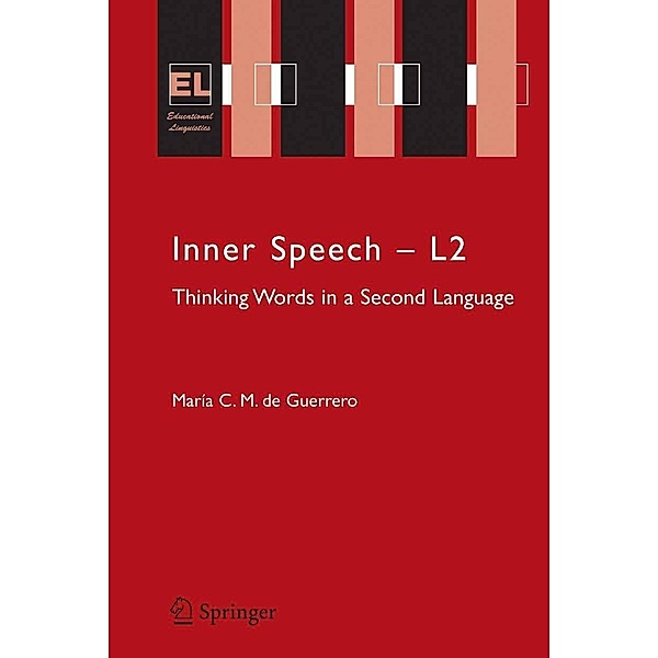 Inner Speech - L2 / Educational Linguistics Bd.6, Maria C. M. de Guerrero