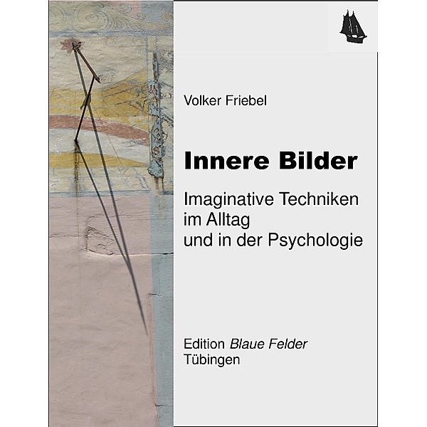 Innere Bilder, Volker Friebel