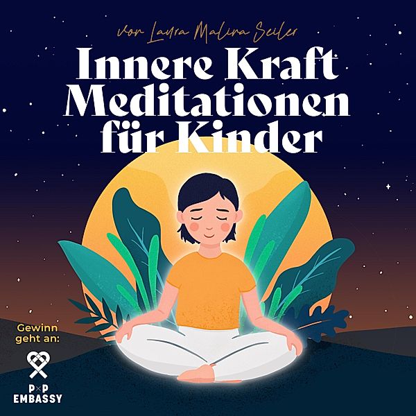 Innere Kraft Meditationen für Kinder, Laura Malina Seiler