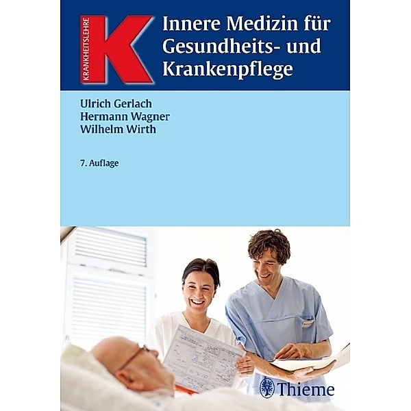 Innere Medizin für Gesundheits- und Krankenpflege, Ulrich Gerlach, Hermann Wagner, Wilhelm Wirth