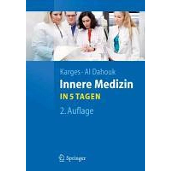 Innere Medizin . . . in 5 Tagen, Wolfram Karges, Sascha Al Dahouk