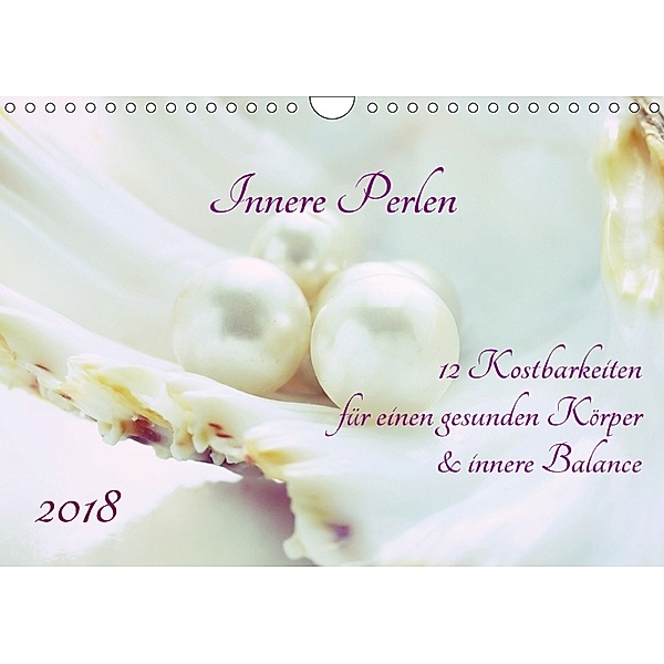 Innere Perlen (Wandkalender 2018 DIN A4 quer) Dieser erfolgreiche Kalender wurde dieses Jahr mit gleichen Bildern und ak, Katrin Jonas