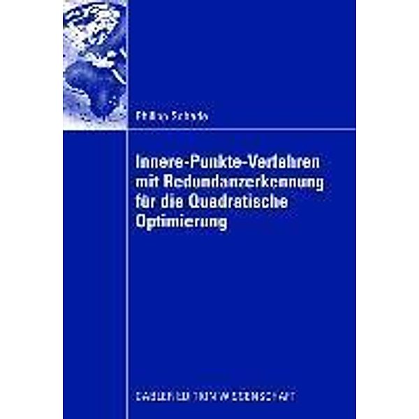 Innere-Punkte-Verfahren mit Redundanzerkennung für die Quadratische Optimierung, Philipp Schade