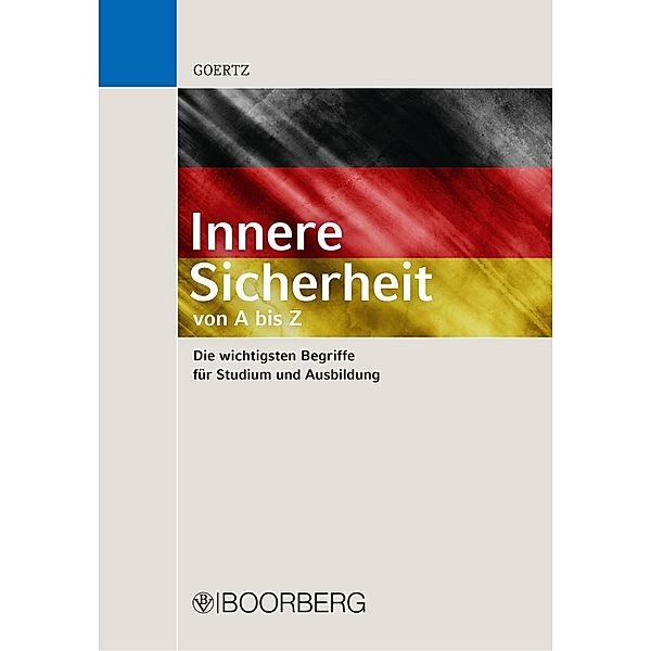 Innere Sicherheit - von A bis Z, Stefan Goertz