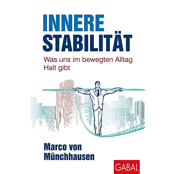 Innere Stabilität / Dein Leben, Marco von Münchhausen