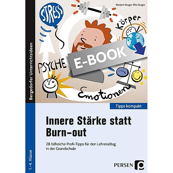 Innere Stärke statt Burn-out / Tipps kompakt - Grundschule, Norbert Seeger, Rita Seeger
