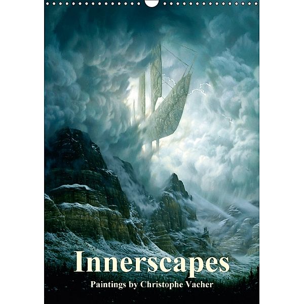 INNERSCAPES Fantasy Paintings by Christophe Vacher (Wall Calendar 2018 DIN A3 Portrait), Christophe Vacher