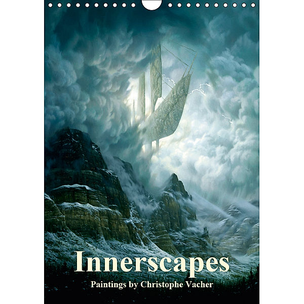 INNERSCAPES Fantasy Paintings by Christophe Vacher (Wall Calendar 2019 DIN A4 Portrait), Christophe Vacher