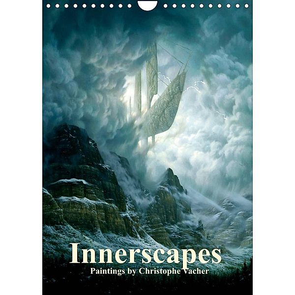 INNERSCAPES Fantasy Paintings by Christophe Vacher (Wall Calendar 2022 DIN A4 Portrait), Christophe Vacher