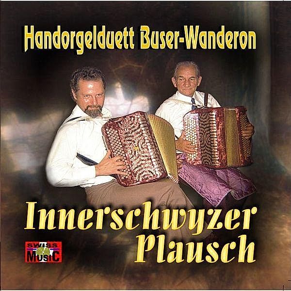 Innerschwyzer Plausch, Handorgelduett Buser-wanderon