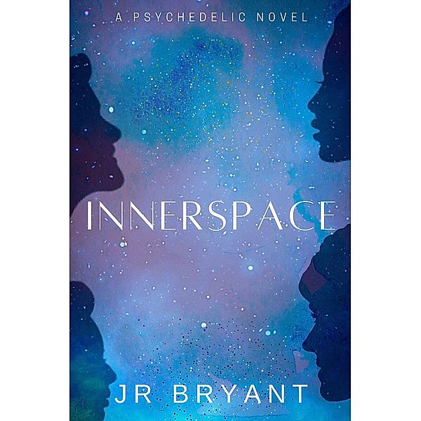 Innerspace, J R Bryant