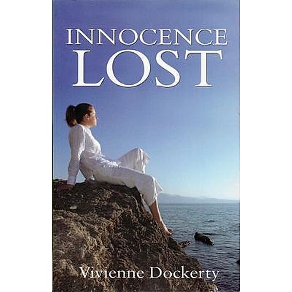 Innocence Lost. / Sale of self published historical sagas., Vivienne Dockerty