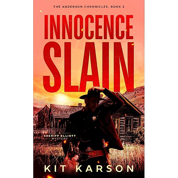 Innocence Slain (The Anderson Chronicles, #2) / The Anderson Chronicles, Kit Karson