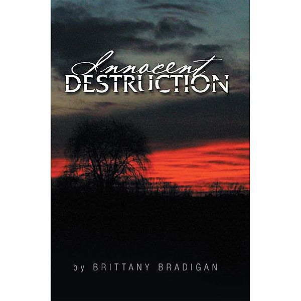 Innocent Destruction, Brittany Bradigan