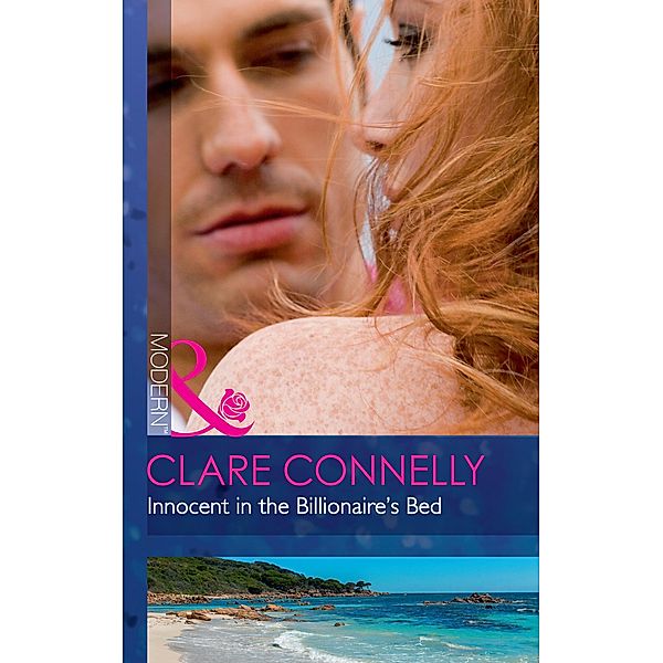 Innocent In The Billionaire's Bed (Mills & Boon Modern) / Mills & Boon Modern, Clare Connelly