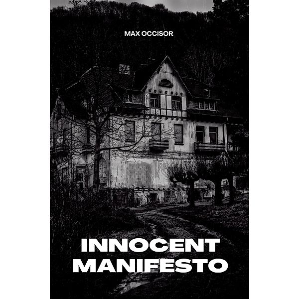 Innocent Manifesto, Max Occisor