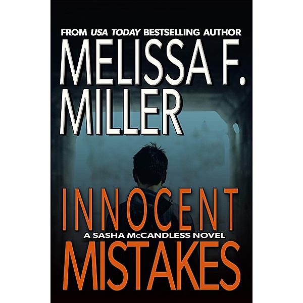 Innocent Mistakes (Sasha McCandless Legal Thriller Series, #14) / Sasha McCandless Legal Thriller Series, Melissa F. Miller