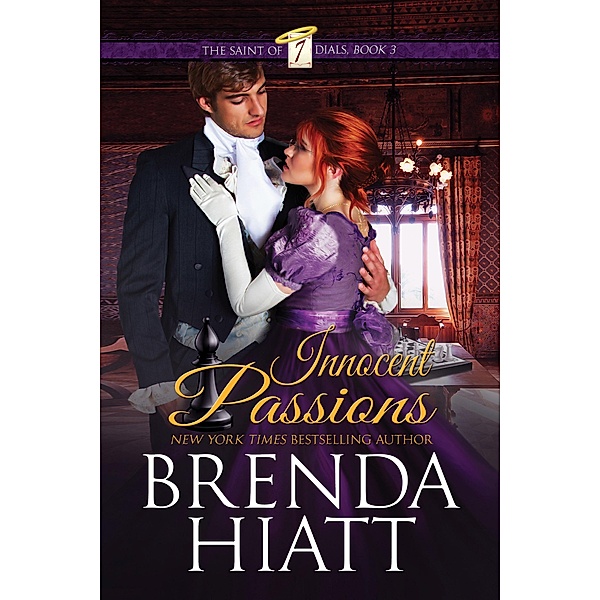 Innocent Passions (The Saint of Seven Dials, #3) / The Saint of Seven Dials, Brenda Hiatt