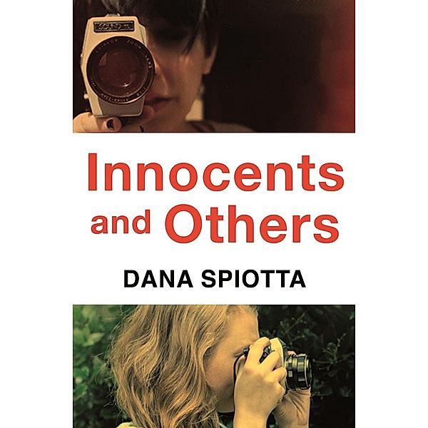 Innocents and Others, Dana Spiotta