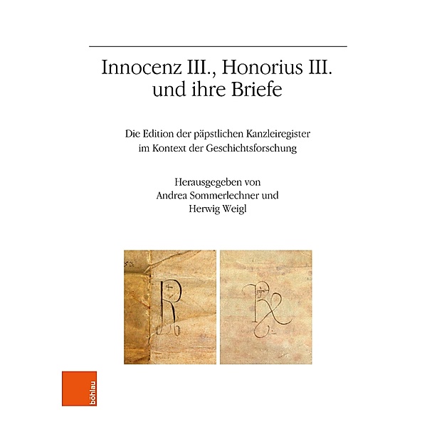 Innocenz III., Honorius III. und ihre Briefe / Veröffentlichungen des Instituts für Österreichische Geschichtsforschung Bd.79